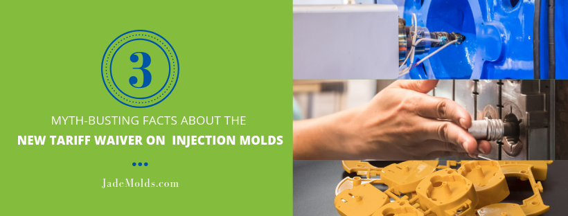 3 facts about tariff waiver on injection molds
